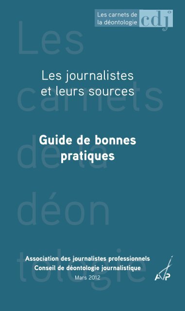 Les journalistes et leurs sources Guide de bonnes pratiques - AJP.be