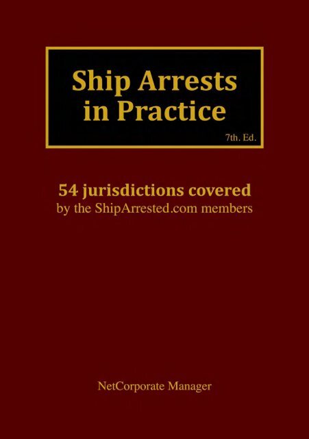 Ship Arrests in Practice. - Interlegal