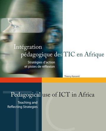 Intégration pédagogique des TIC en Afrique Pedagogical ... - CRIFPE