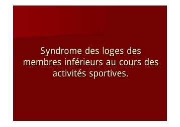 Syndrome des loges des membres inférieurs au cours des ... - IRBMS