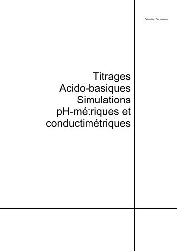 Titrages Acido-basiques Simulations pH-métriques - Université d ...