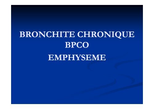BRONCHITE CHRONIQUE BPCO EMPHYSEME - ifsi-paca