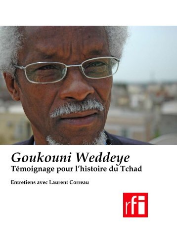 Goukouni Weddeye : Témoignage pour l'histoire du Tchad - RFI