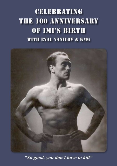 Celebrating the 100 Anniversary of Imi's Birth - Krav Maga Global