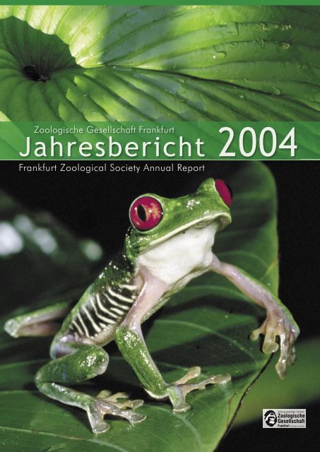 Jahresbericht 2004 - Zoologische Gesellschaft Frankfurt