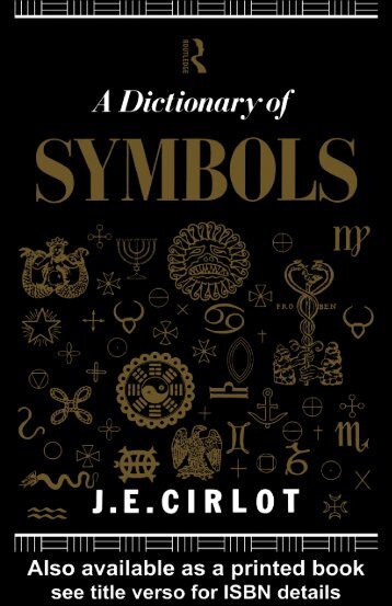 A DICTIONARY OF SYMBOLS, Second Edition