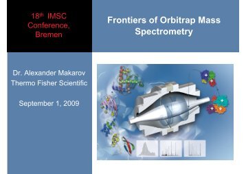 Frontiers of Orbitrap Mass Spectrometry - Thermo Scientific