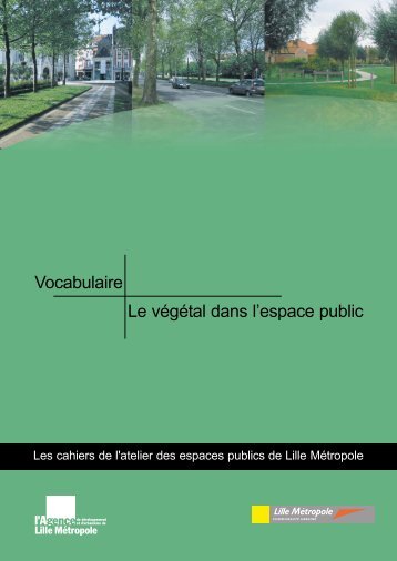 Vocabulaire Le végétal dans l'espace public - Lille Métropole