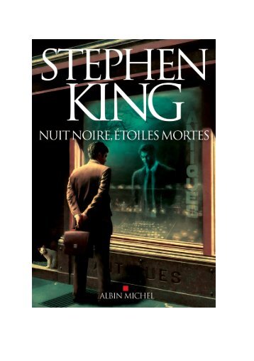 Stephen King - Nuit Noire et Etoiles Mortes.pdf - Ebooks-numeriques.fr
