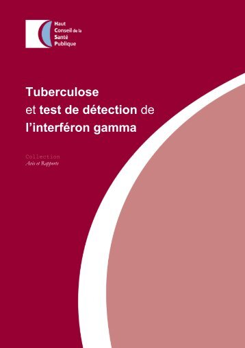 Tuberculose et test de détection de l'interféron gamma. HCSP. 2011