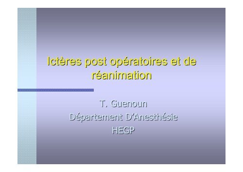 Ictères post opératoires et de réanimation - Institut d'Anesthésie ...