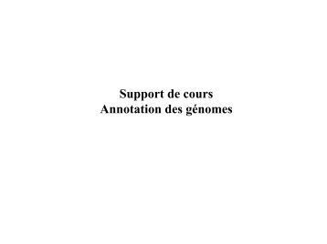 Support de cours Annotation des génomes