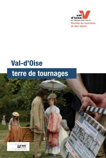 terre de tournages Val-d'Oise - Tourisme et loisirs du Val d'Oise