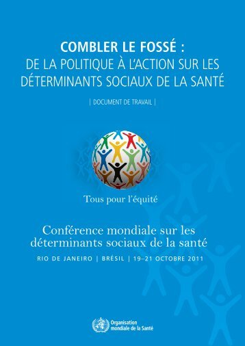 Combler le fossé : de la politique à l'action sur les déterminants ...