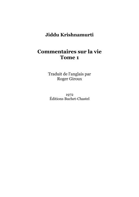 Krishnamurti 1956 Commentaires sur la vie Tome 1  Grâce Présence