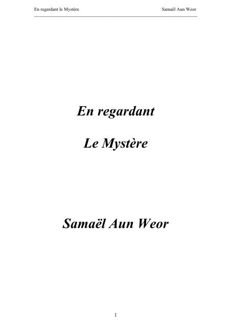 En regardant Le Mystère Samaël Aun Weor - Gnose de Samael Aun ...
