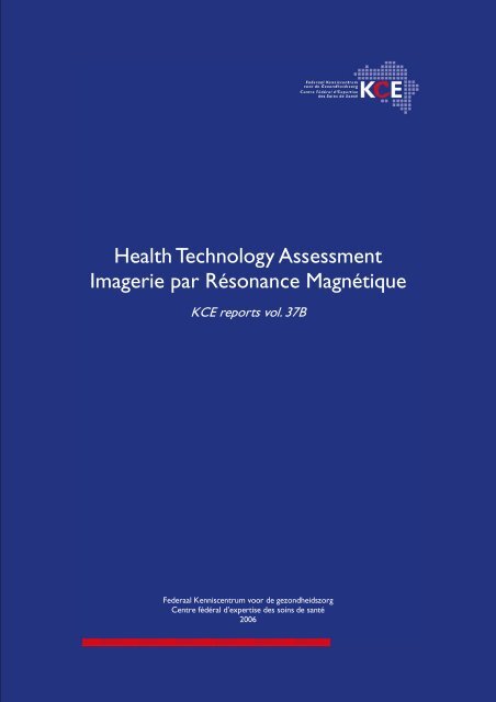 Health Technology Assessment Imagerie par Résonance ... - KCE