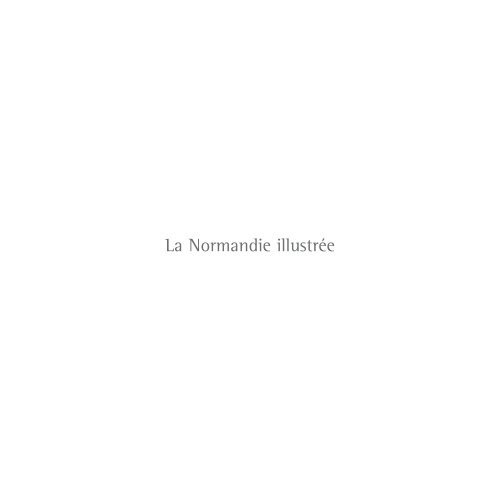 La Normandie Illustree Le Frisson Esthetique
