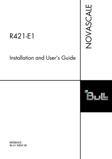 NovaScale R421-E1 Installation and User's Guide - supported by Bull