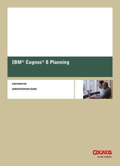 IBM® Cognos® 8 Planning - Contributor Administration Guide