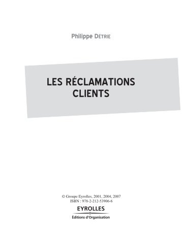 Philippe DÉTRIE LES RÉCLAMATIONS CLIENTS - Éditions Eyrolles