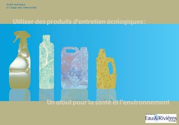Utiliser des produits d'entretien écologiques - Eau et rivières de ...