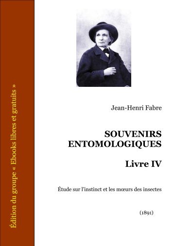 SOUVENIRS ENTOMOLOGIQUES - LIVRE IV - Webrairie