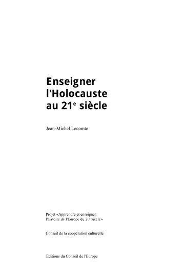 Enseigner l'Holocauste au 21e siècle. 133 ... - Council of Europe