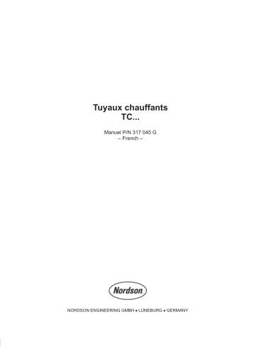 Tuyaux chauffants TC... - Nordson eManuals! - Nordson Corporation