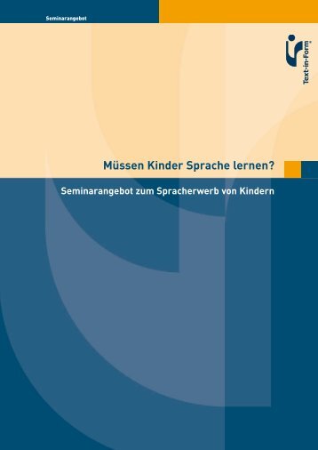 Müssen Kinder Sprache lernen? Seminarangebot zum - Text-in-Form