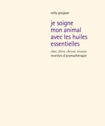 je soigne mon animal avec les huiles essentielles - Veto'aromatic