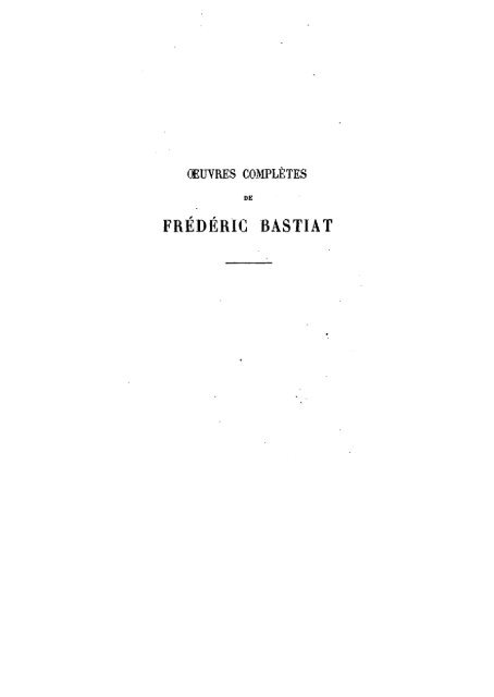 Bastiat, Frédéric (1801-1850). Oeuvres complètes de Frédéric ...