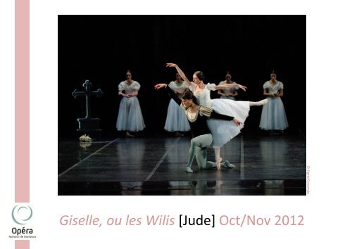 Giselle, ou les Wilis [Jude] Oct/Nov 2012 - Opéra de Bordeaux