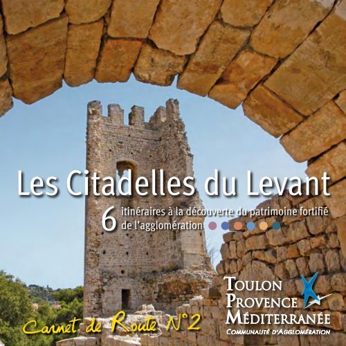 Les Citadelles du levant - Carnet de route N°2 - Var - visitVar.fr