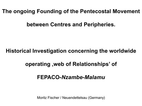 The ongoing Founding of the Pentecostal Movement between ...