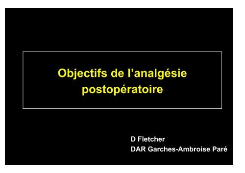 Objectifs de l'analgésie postopératoire - Institut d'Anesthésie ...