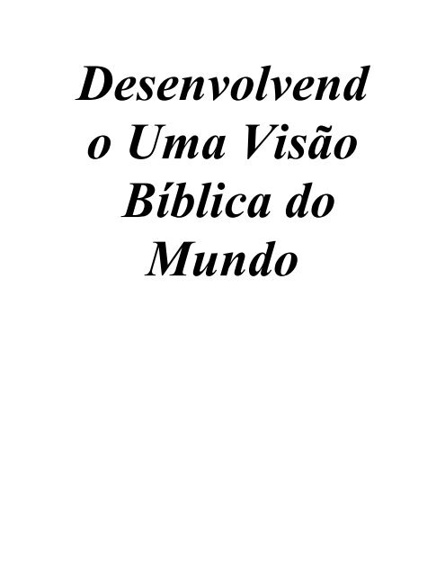 desenvolvendo uma visão bíblica do mun