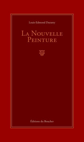 La Nouvelle Peinture - Louis-Edmond Duranty - Éditions du Boucher