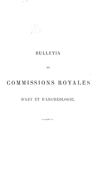 Bulletin des Commissions royales d'art et d'archéologie