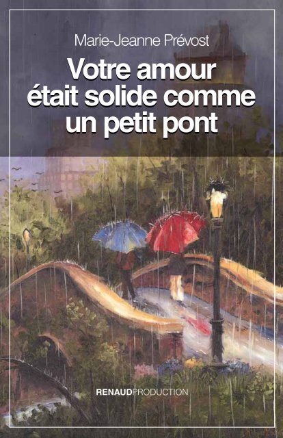 Votre Amour était Solide Comme Un Petit Pont Mathieu Renaud