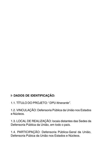 Leia o Projeto DPU Itinerante - Defensoria Pública da União