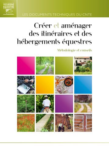 Créer et aménager des itinéraires et des hébergements ... - FFE