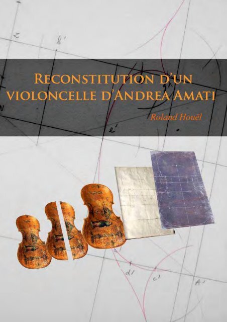 Reconstitution d'un violoncelle d'Andrea Amati - Accueil