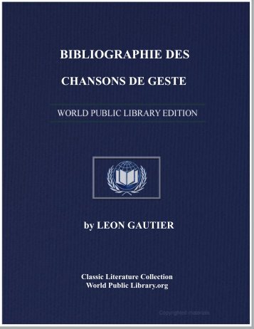 BIBLIOGRAPHIE DES CHANSONS DE GESTE - World eBook Library