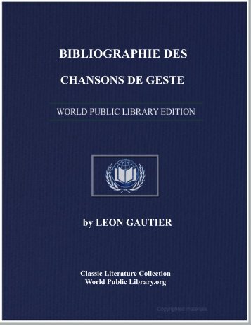 BIBLIOGRAPHIE DES CHANSONS DE GESTE - World eBook Library