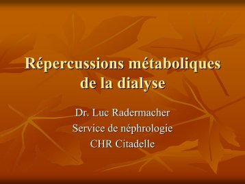 Répercussions métaboliques de la dialyse - Bienvenue au CHR de ...