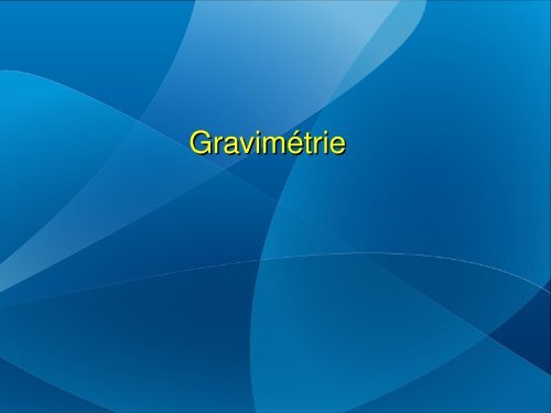 Cours 3: Gravimétrie