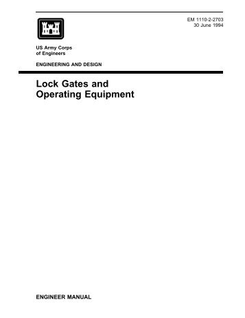 Lock Gates and Operating Equipment - Publications, US Army Corps ...