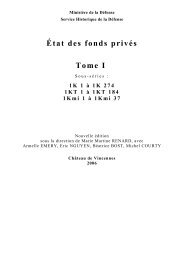 État des fonds privés Tome I - Service historique de la défense ...