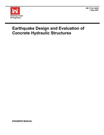 Earthquake Design and Evaluation of Concrete Hydraulic Structures